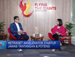 Startup Metranet Akselerator Membawa Solusi untuk Tantangan dan Menguasai Potensi Bisnis